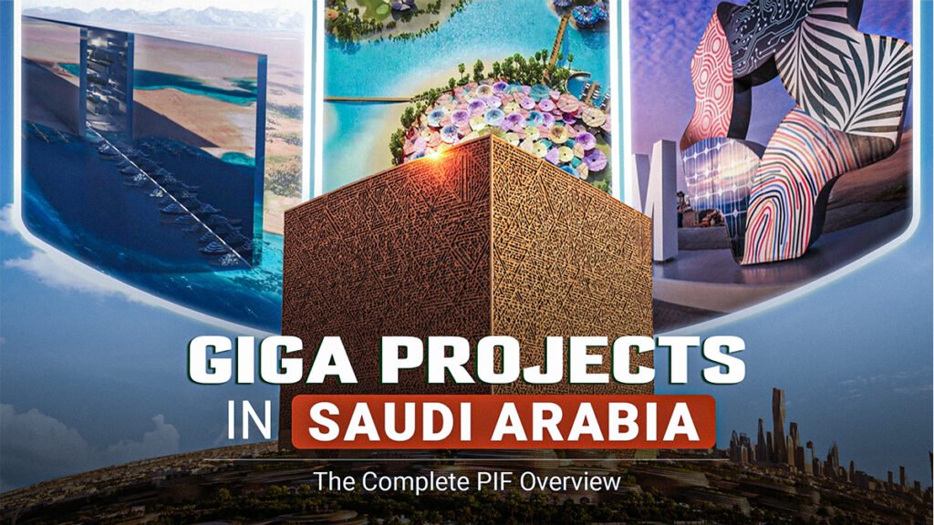 Giga Projects in Saudi Arabia The Complete PIF Overview