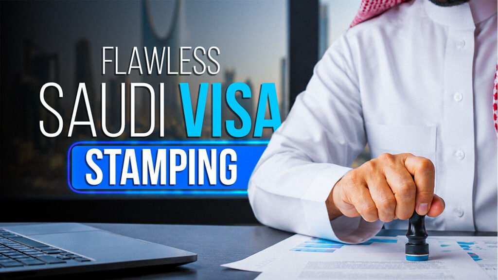 Visa Stamping Saudi Arabia