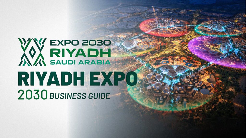 Riyadh Expo 2030 Business Guide