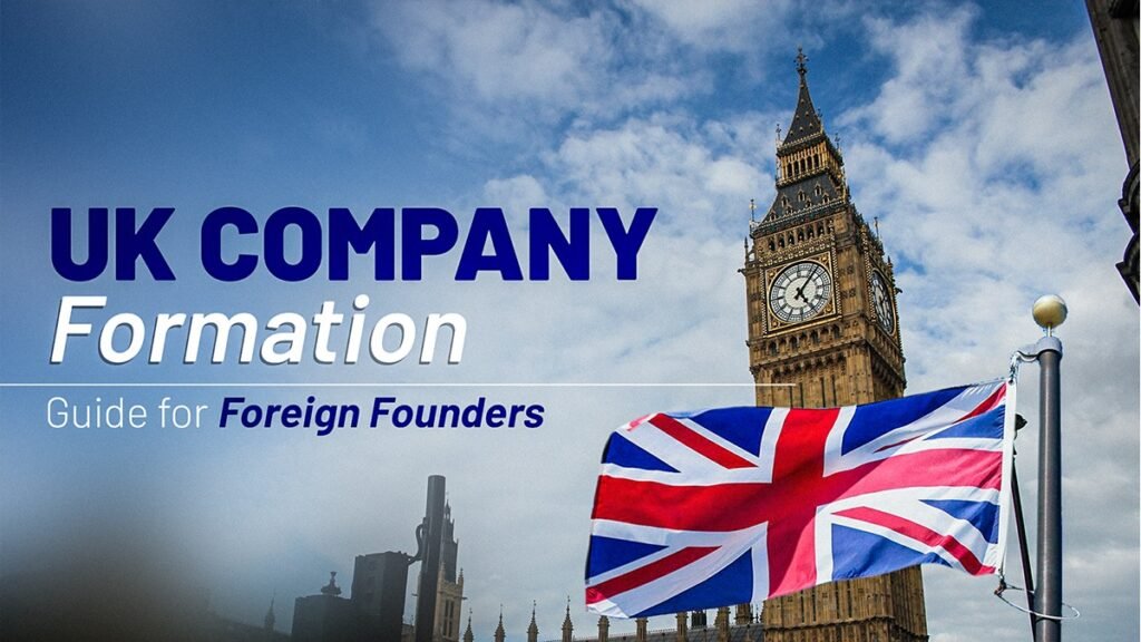 UK Company formation Guide for foreign Founders