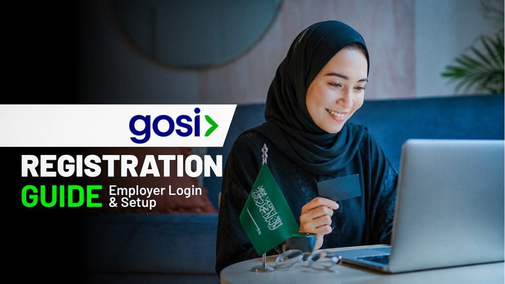 GOSI Registration Guide: Employer Login & Setup