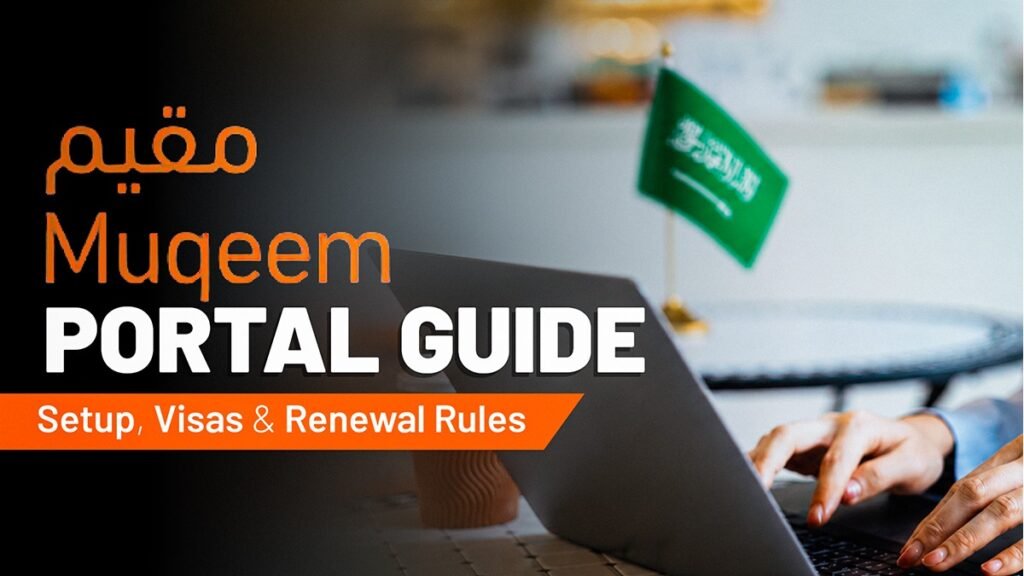 Muqeem Portal Guide: Setup, Visas & Renewal Rules